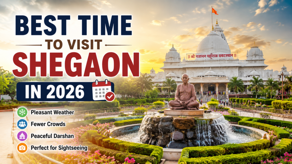 Best Time to Visit Shegaon
