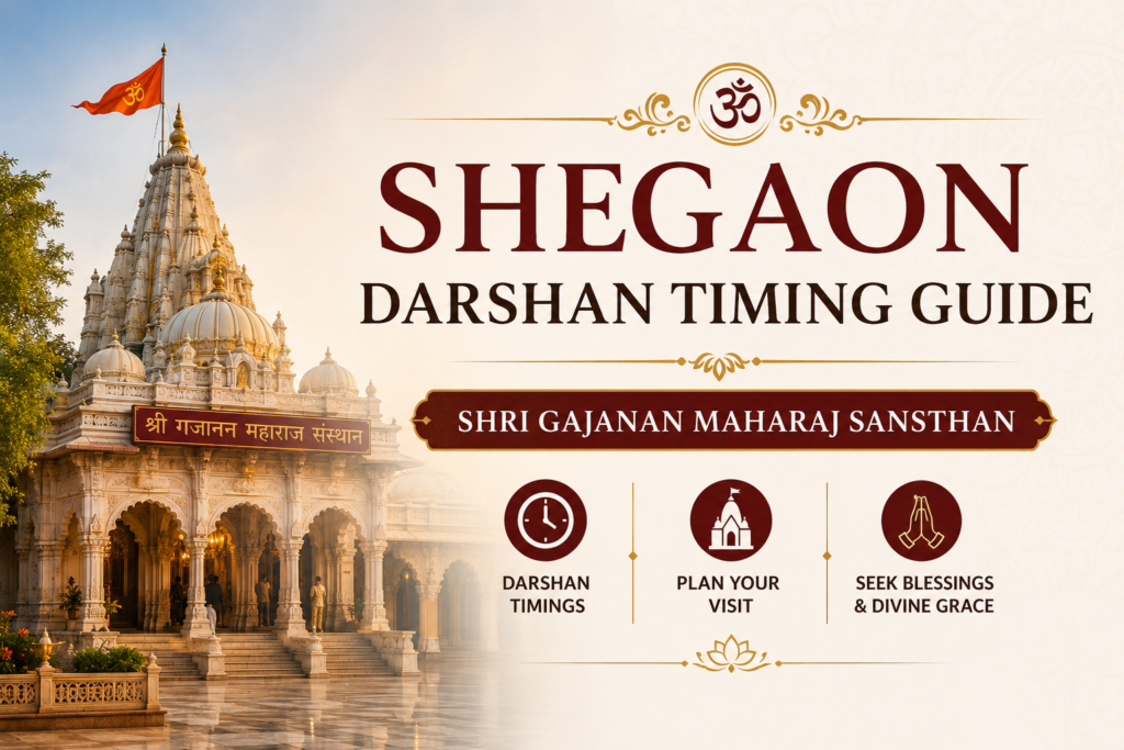 Shegaon Darshan Timing Guide | Shri Gajanan Maharaj Sansthan