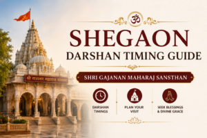 Shegaon Darshan Timing Guide | Shri Gajanan Maharaj Sansthan