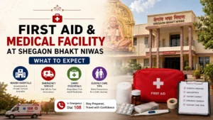 Shegaon Bhakt Niwas First Aid