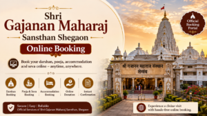Shri Gajanan Maharaj Sansthan Shegaon Online Booking